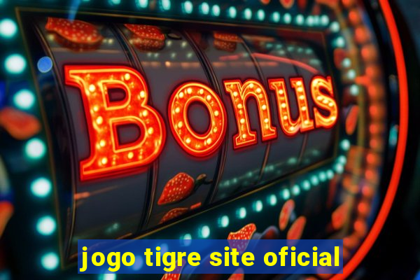 jogo tigre site oficial